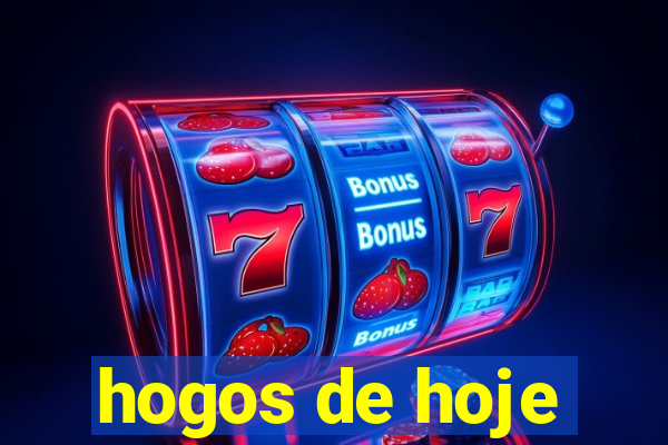 hogos de hoje